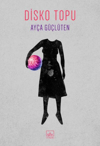 Ayça Güçlüten’in “Disko Topu” adlı yeni kitabının lansmanı Balat’ta gerçekleştirilecek.