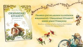 Fransız çocuklarının ellerinden düşürmediği Ormandaki Kitabevi şimdi Türkçede!