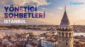 Apsiyon Yönetici Sohbetleri İstanbul’da Büyük İlgi Gördü!