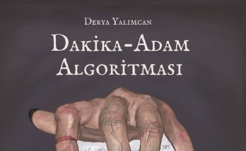 Derya Yalımcan, Dakika - Adam Algoritması kitabında ahir zamanın algoritmasını çıkardı