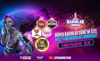 8 Mart Dünya Kadınlar Gününe Özel  Wolfteam Kadınlar Turnuvası 