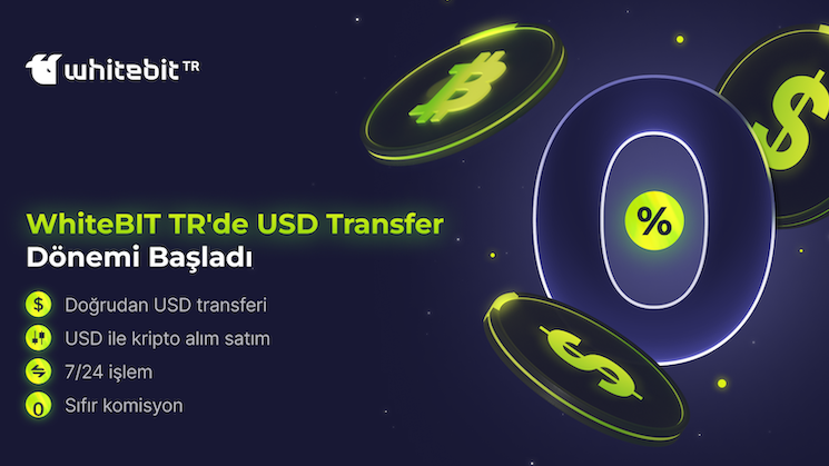 WhiteBIT TR’den USD hamlesi: Sıfır komisyonla 7/24 yatır/çek hizmeti sunuluyor